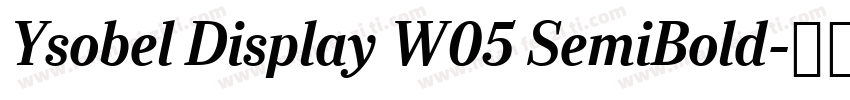Ysobel Display W05 SemiBold字体转换